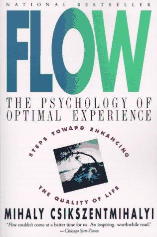 Flow: The Psychology of Optimal Experience
